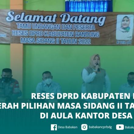 RESES Anggota DPRD Kabupaten Bandung Ibu  Ai Yulia S.Ip di Aula Kantor Desa Babakan